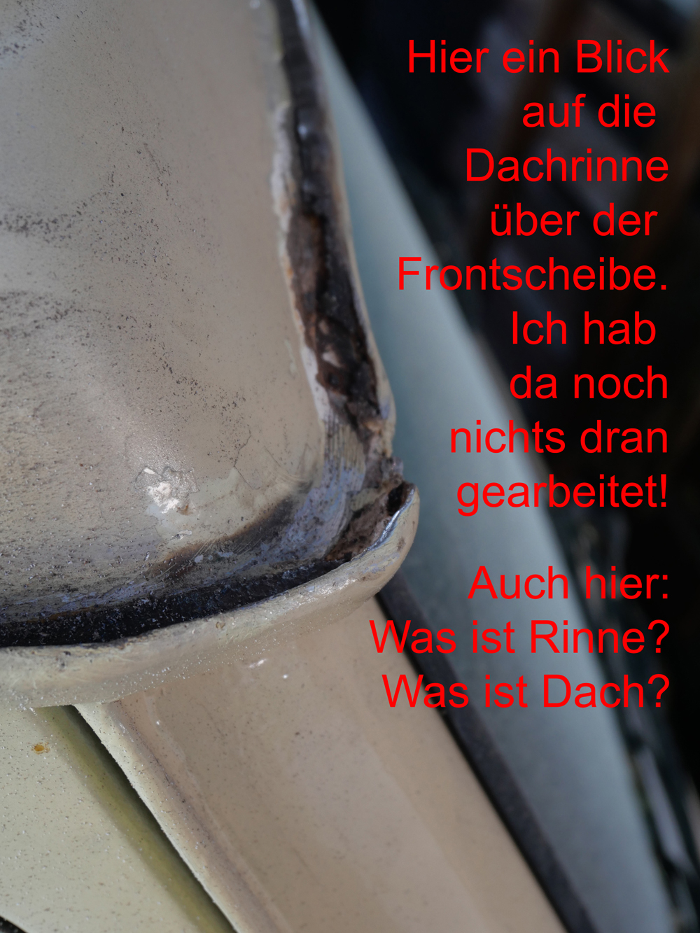 Blick Dachrinne Frontscheibe
